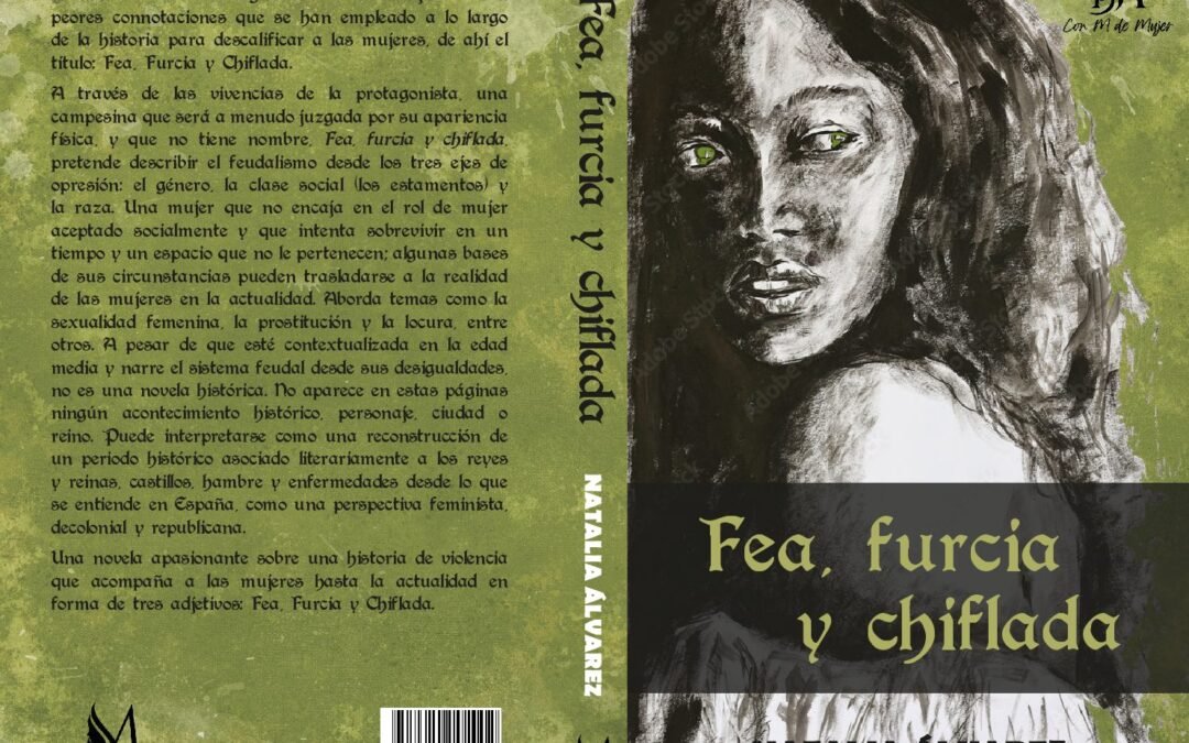 Fea, furcia y chiflada. Primera novela de Natalia Alvarez