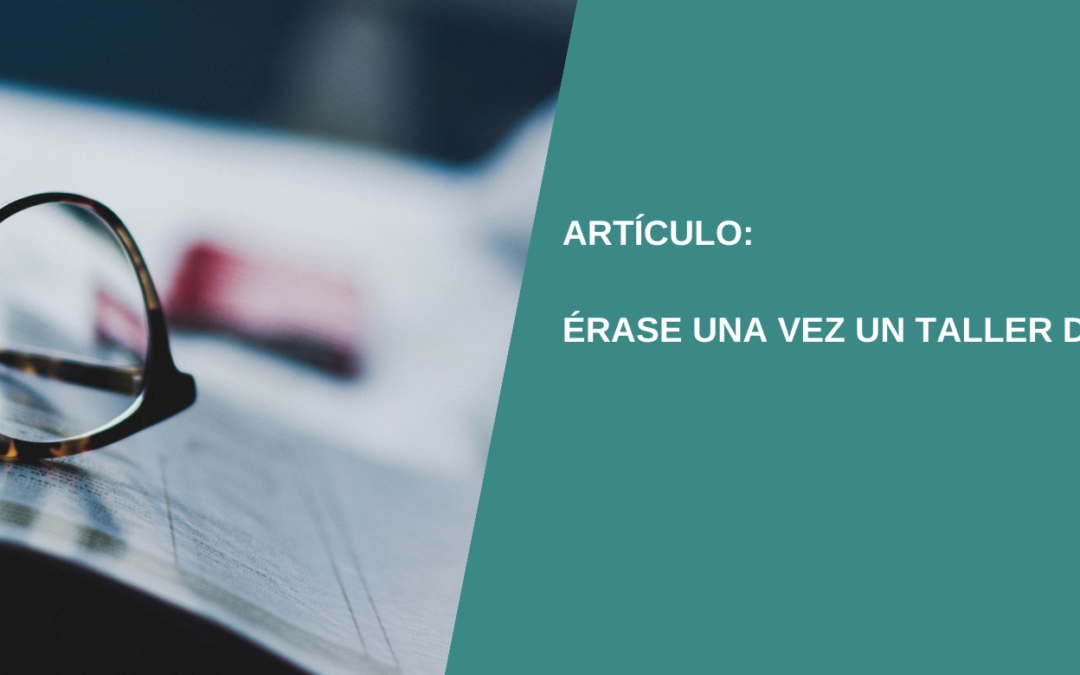 Érase una vez un taller de escritura…