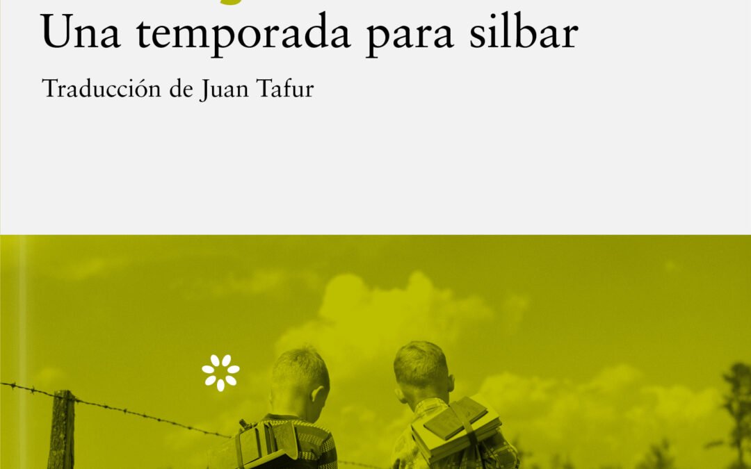 IVAN DOIG – UNA TEMPORADA PARA SILBAR. Costumbrismo en el salvaje oeste